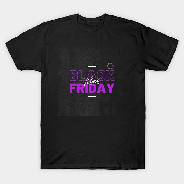 Black Friday Vibes T-Shirt by Dream price